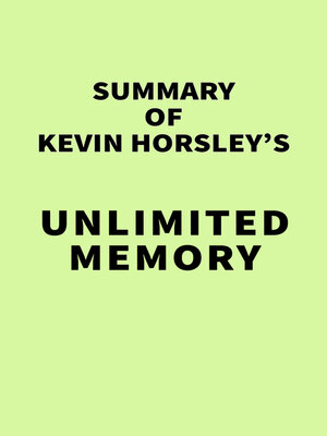 cover image of Summary of Kevin Horsley's Unlimited Memory